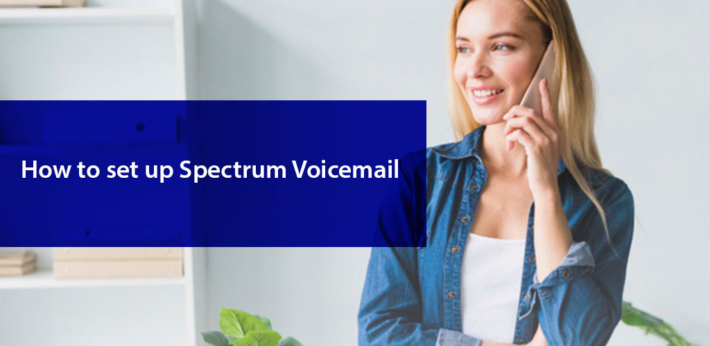 How To Set Up Spectrum Voicemail